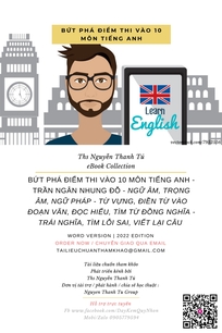 BỨT PHÁ ĐIỂM THI VÀO 10 MÔN TIẾNG ANH - TRẦN NGÂN NHUNG ĐỖ - NGỮ ÂM, TRỌNG ÂM, NGỮ PHÁP - TỪ VỰNG, ĐIỀN TỪ VÀO ĐOẠN VĂN, ĐỌC HIỂU, TÌM TỪ ĐỒNG NGHĨA - TRÁI NGHĨA, TÌM LỖI SAI, VIẾT LẠI CÂU