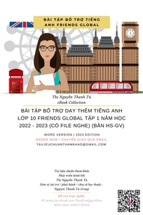 BÀI TẬP BỔ TRỢ DẠY THÊM TIẾNG ANH LỚP 10 FRIENDS GLOBAL TẬP 1 NĂM HỌC 2022 - 2023 (CÓ FILE NGHE) (BẢN HS-GV)