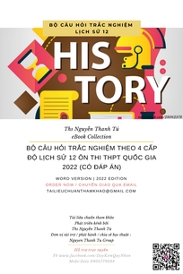BỘ CÂU HỎI TRẮC NGHIỆM THEO 4 CẤP ĐỘ LỊCH SỬ 12 ÔN THI THPT QUỐC GIA 2022 (CÓ ĐÁP ÁN)
